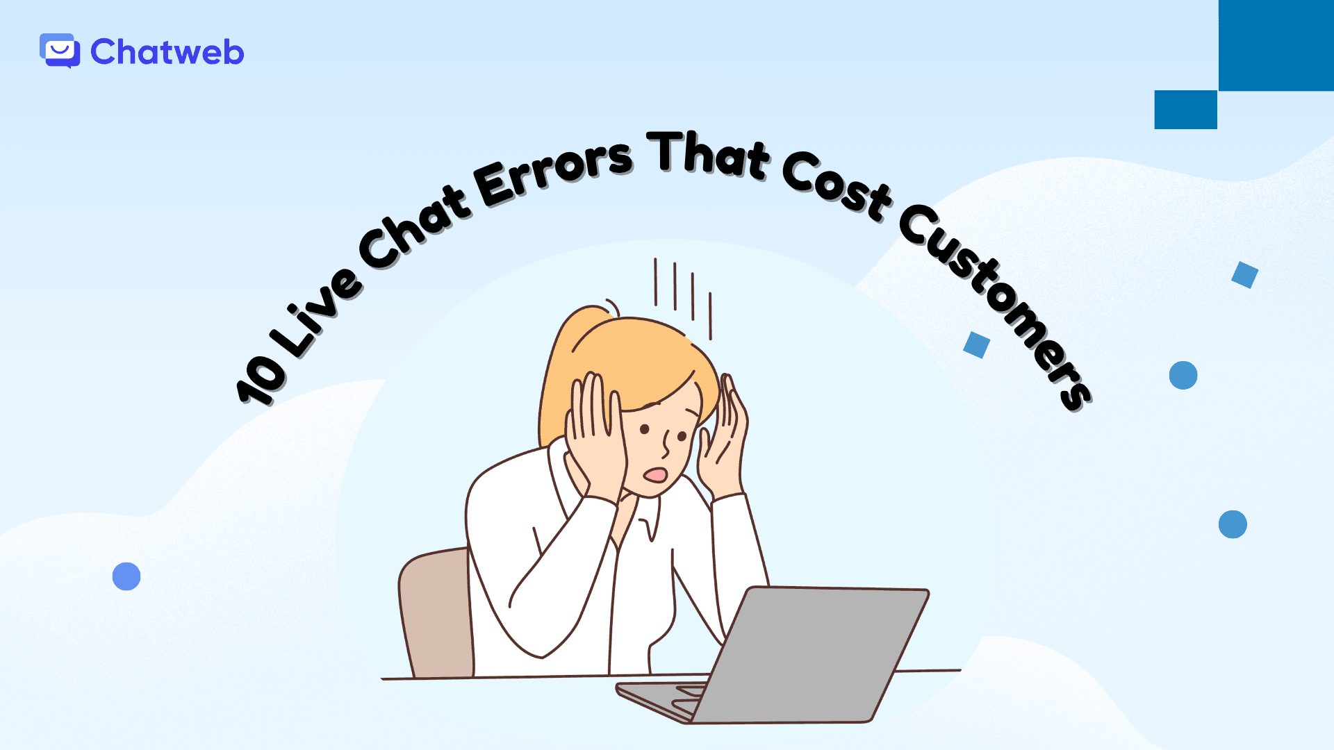 Top 10 Mistakes SMEs Make with Live Chat That Lose Customers with Real-World Lessons