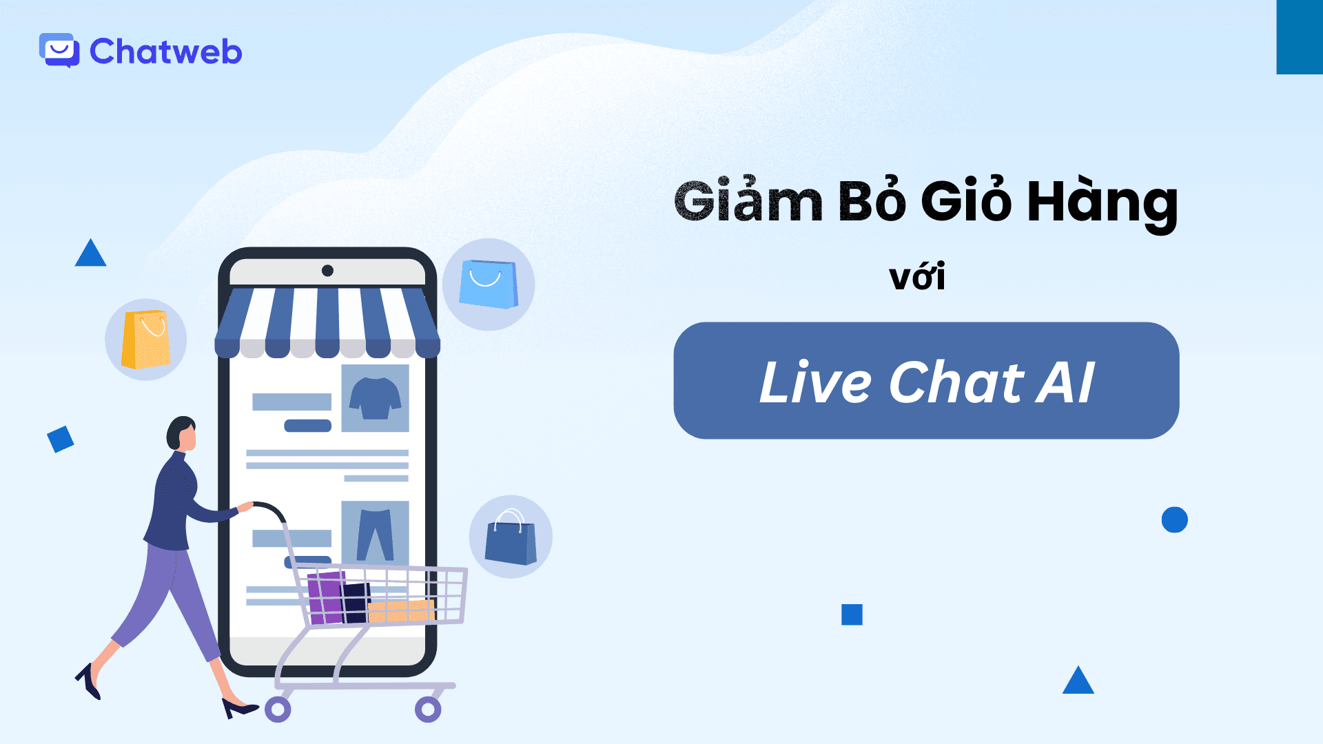 Sử dụng Live Chat AI Để Giảm Tình Trạng Bỏ Giỏ Hàng: Chiến Lược Nâng Cao Dành Cho Doanh Nghiệp SME