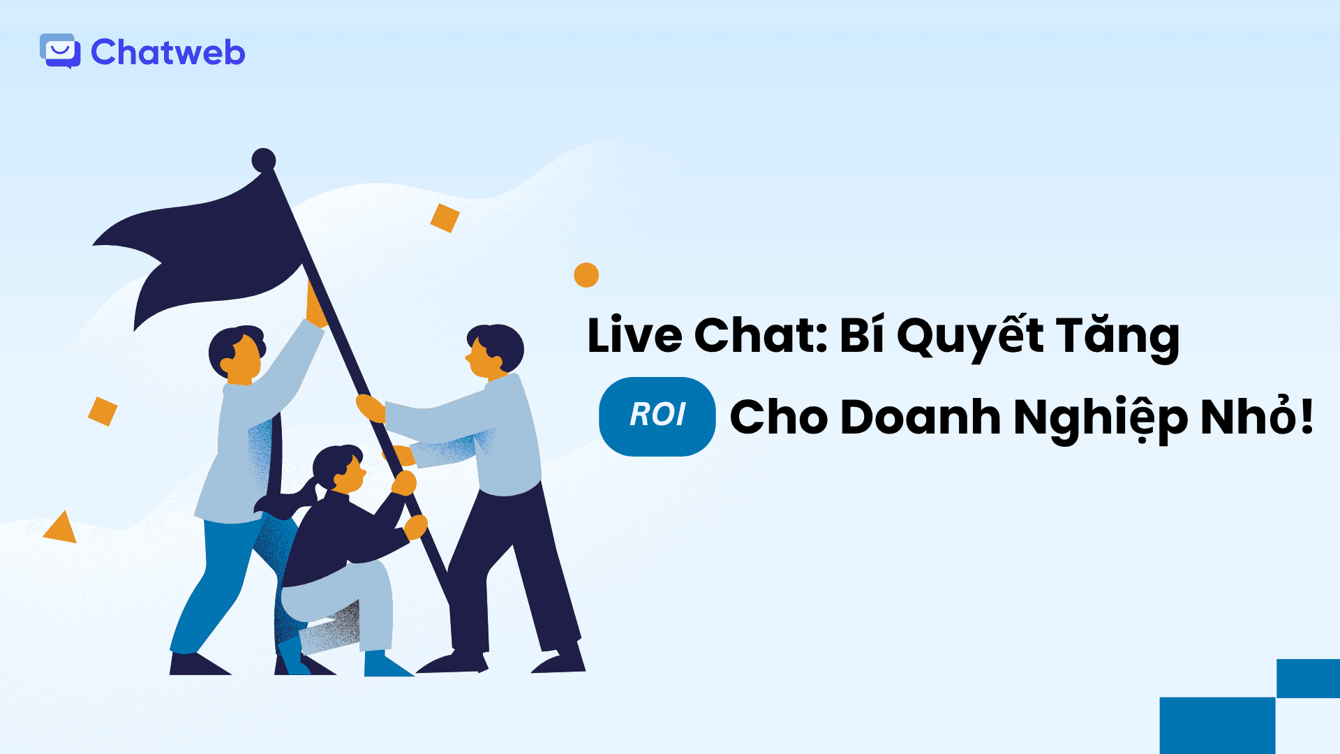 Live Chat: Lợi Ích, Cách Tính ROI và Case Study Thực Tế cho SME Năm 2025